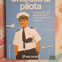 Chiedilo al pilota - Patrick Smith