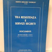 Tra Resistenza e Servizi Segreti - Documenti