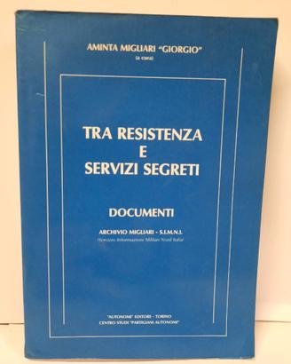 Tra Resistenza e Servizi Segreti - Documenti