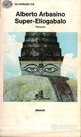 Super-Eliogabalo - Alberto Arbasino (Einaudi)