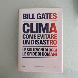Libro Clima come evitare un disastro di Bill Gates
