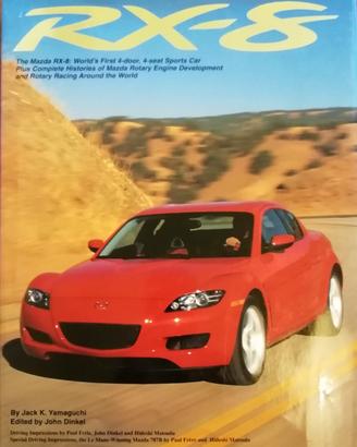 Volume sulla genesi di Mazda RX8 e motore Wankel