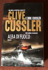 Alba di fuoco - Clive e Dirk Cussler - Longanesi
