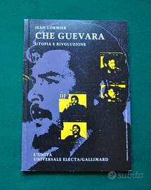 Che Guevara. Utopia e rivoluzione