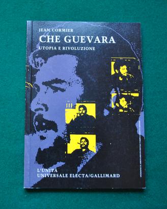 Che Guevara. Utopia e rivoluzione