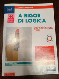 A rigor di logica.comunicazion testi.9788891545954
