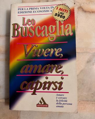 Vivere, amare, capirsi – Leo Buscaglia