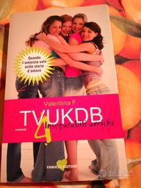 Valentina F. - TVUKDB. 4 inseparabili amiche