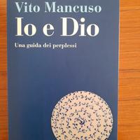 Io e Dio di Vito Mancuso