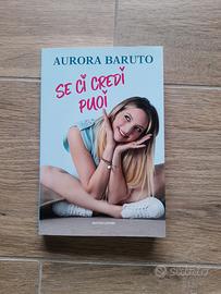 libro di Aurora Baruto "Se ci credi puoi"