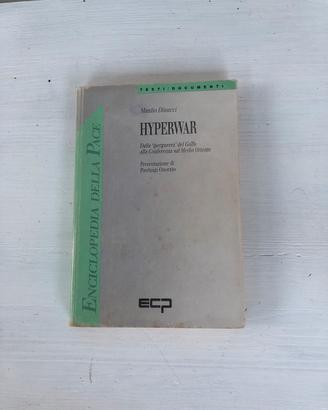 HYPERWAR-Dalla iperguerra del Golfo alla conferenz