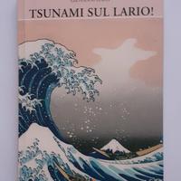 Romanzo noir "Tsunami sul Lario!" Di Giovanni Gall
