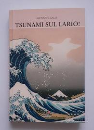 Romanzo noir "Tsunami sul Lario!" Di Giovanni Gall