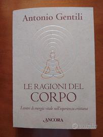 Le ragioni del corpo di Antonio Gentili Ancora