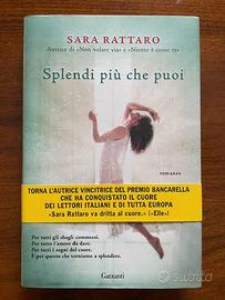 Sara Rattaro, Splendi più che puoi, Garzanti 2016
