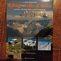 I Rifugi della Valle d'Aosta - Luca Merisio 