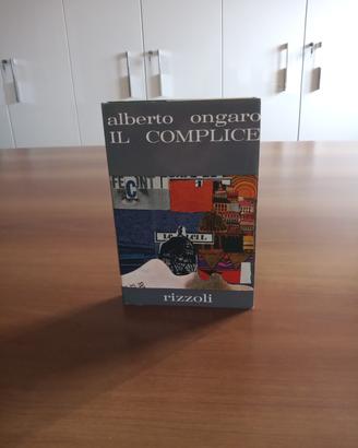 ALBERTO ONGARO - IL COMPLICE - RIZZOLI 