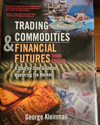 Trading Commodities and Financial Future: A Step-b