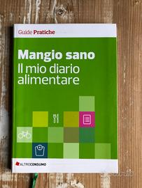 Mangio sano. Il mio diario alimentare