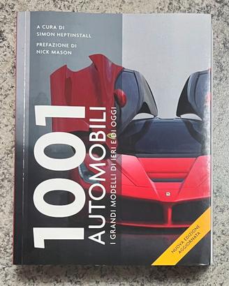 1001 automobili. I grandi modelli di ieri.