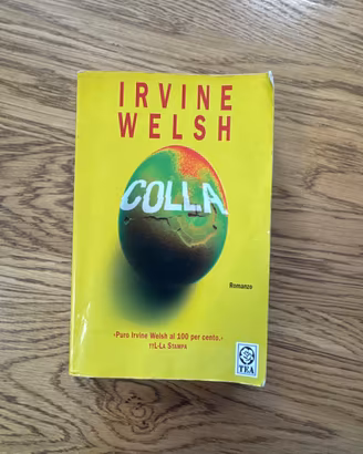 Libro Colla - Irvine Welsh (romanzo, narrativa)
