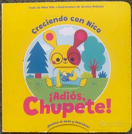 Adiós chupete. Creciendo con Nico