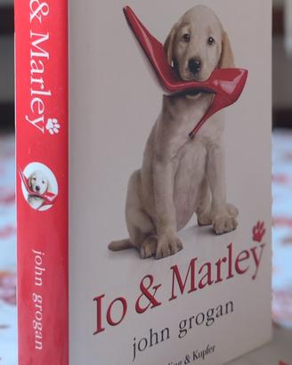 Io & Marley di John Grogan - cartonato, come nuovo