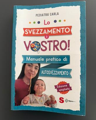 Lo svezzamento è vostro di Pediatra Carla