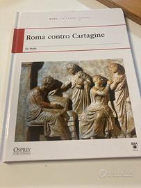 Roma contro Cartagine. Le guerre  puniche