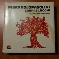 Pier Paolo Pasolini,  corpi e luoghi