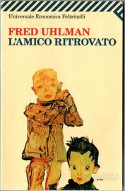 Fred Uhlman - L'amico ritrovato - Feltrinelli
