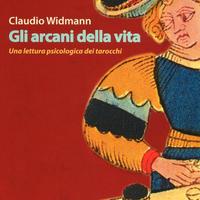 Libro Claudio Widmann - Gli Arcani della Vita.
