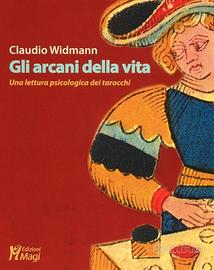Libro Claudio Widmann - Gli Arcani della Vita.