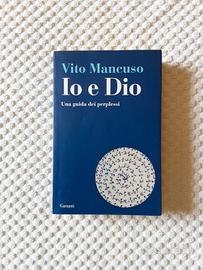 Io e Dio di Vito Mancuso 
