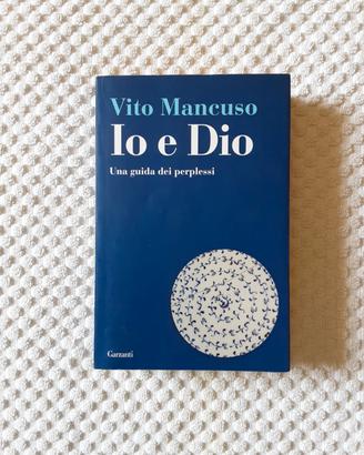 Io e Dio di Vito Mancuso 