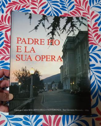 Padre Pio e la sua opera