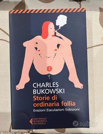 Storie di ordinaria follia Charles Bukowski