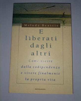 E LIBERATI DAGLI ALTRI