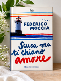 Libro scusa ma ti chiamo amore Federico Moccia