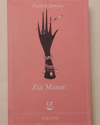 Zia Mame di Patrick Dennis Ed.Adelphi, 2009