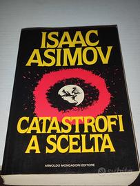 Libro Isaac Asimov catastrofi a scelta