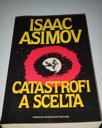 Libro Isaac Asimov catastrofi a scelta