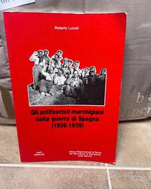Libro storia antifascisti nella guerra di Spagna