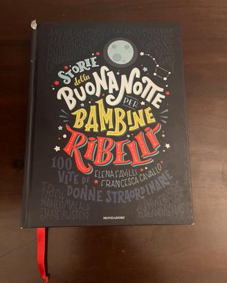 Storie della buonanotte per bambine ribelli