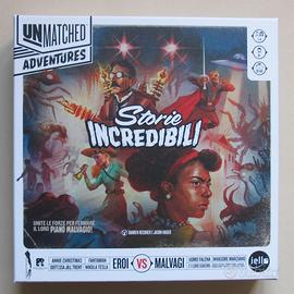 Unmatched Adventures - Storie Incredibil