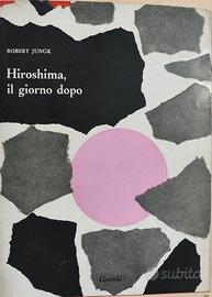 R. JungkHiroshima, il giorno dopo Einaudi.