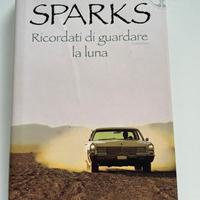 Ricordati di guardare la luna - Nicolas Sparks