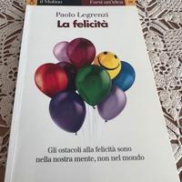 Paolo Legrenzi La Felicità libro