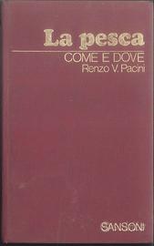 La pesca - Come e dove