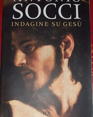 INDAGINE SU GESU' - ANTONIO SOCCI
